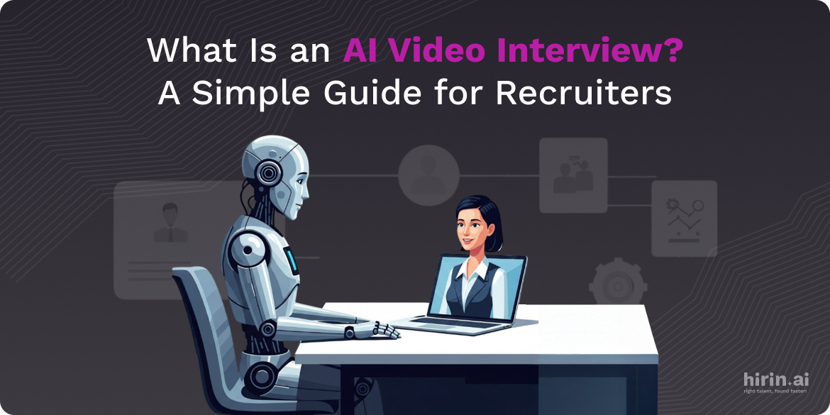 What Is an AI Video Interview- A Simple Guide for Recruiters